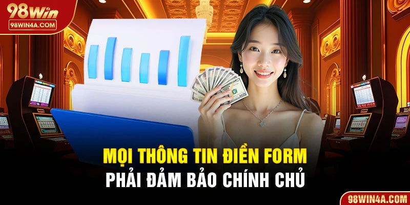 Mọi thông tin điền form phải đảm bảo chính chủ