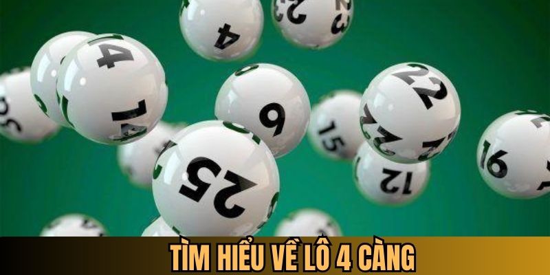 Tìm hiểu sơ lược về lô 4 càng tại 98Win